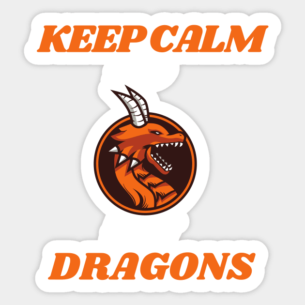 Keep calm and hunt dragons (keep calm, hunt dragons, dragon hunters) Sticker by Thepurplepig